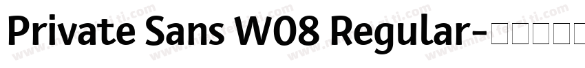 Private Sans W08 Regular字体转换